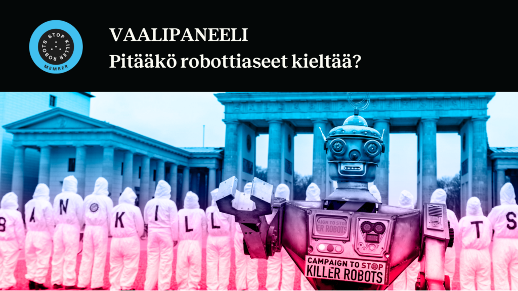 Vaalipaneeli: Pitääkö robottiaseet kieltää? Kuvituskuvana kampanjan maskottirobotti.